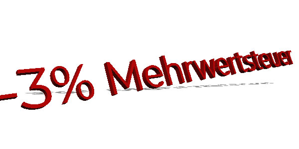 -3% Mehrwertsteuer auf alle Produkte!